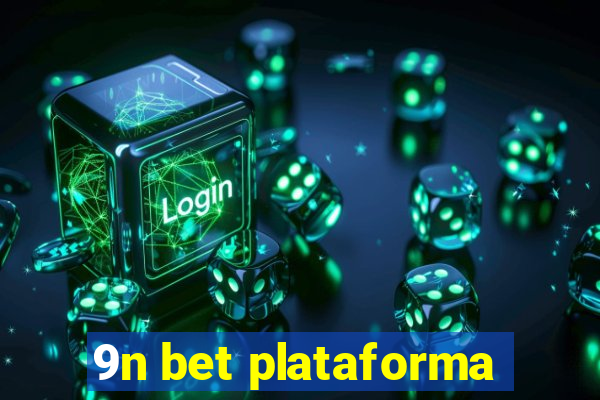 9n bet plataforma